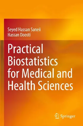Practical Biostatistics for Medical and Health Sciences