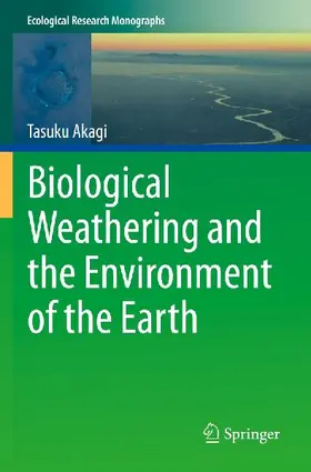 Biological Weathering and the Environment of the Earth