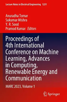 Proceedings of 4th International Conference on Machine Learning, Advances in Computing, Renewable Energy and Communication