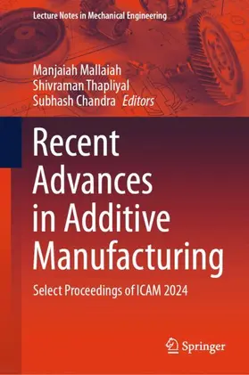Recent Advances in Additive Manufacturing, Volume 1
