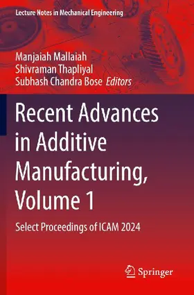 Recent Advances in Additive Manufacturing, Volume 1