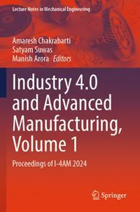 Industry 4.0 and Advanced Manufacturing, Volume 1