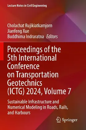 Proceedings of the 5th International Conference on Transportation Geotechnics (ICTG) 2024, Volume 7