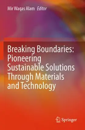 Breaking Boundaries: Pioneering Sustainable Solutions Through Materials and Technology
