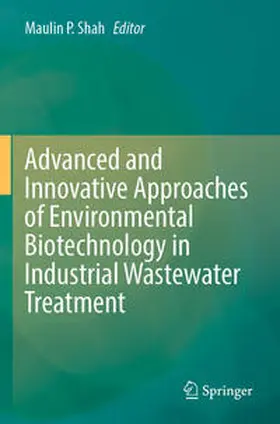 Advanced and Innovative Approaches of Environmental Biotechnology in Industrial Wastewater Treatment