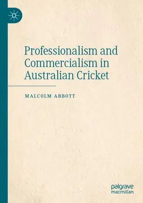 Professionalism and Commercialism in Australian Cricket