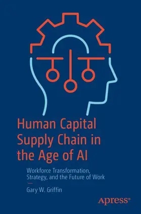 Human Capital Supply Chain in the Age of AI
