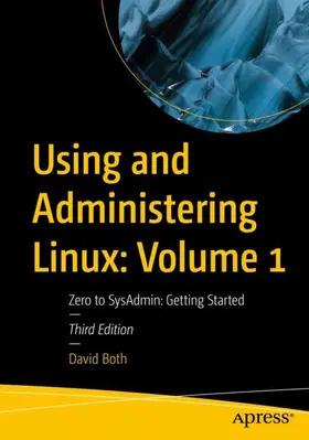 Using and Administering Linux: Volume 1