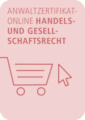 AnwaltZertifikatOnline Handels- und Gesellschaftsrecht