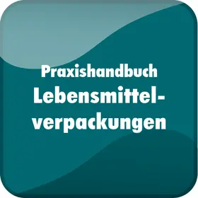 Praxishandbuch Lebensmittel-Verpackungen
