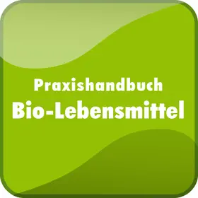 Praxishandbuch Bio-Lebensmittel