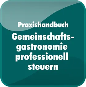 Gemeinschaftsgastronomie professionell steuern