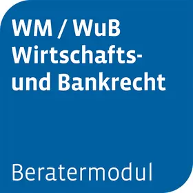 Beratermodul WM / WuB Wirtschafts- und Bankrecht