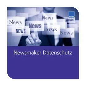 Newsmaker Datenschutz