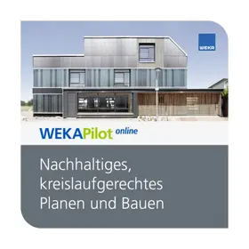 Nachhaltiges, kreislaufgerechtes Planen und Bauen
