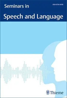 Seminars in Speech and Language