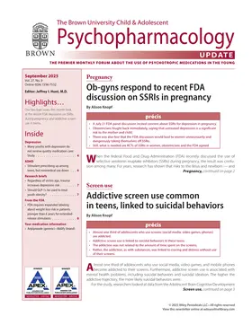 The Brown University Child & Adolescent Psychopharmacology Update
