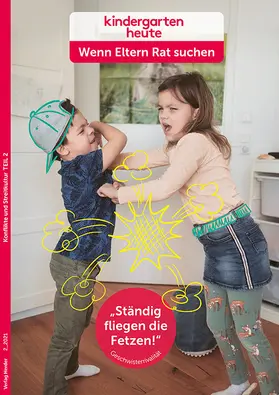 kindergarten heute - Wenn Eltern Rat suchen
