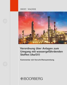 Verordnung über Anlagen zum Umgang mit wassergefährdenden Stoffen (AwSV)