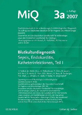 MIQ 03a: Blutkulturdiagnostik - Sepsis, Endokarditis, Katheterinfektionen (Teil I)