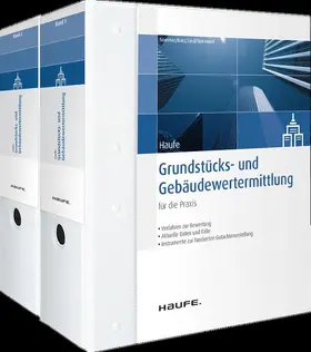 Grundstücks- und Gebäudewertermittlung für die Praxis