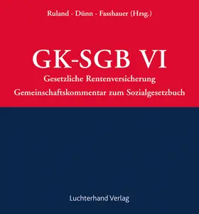 Gemeinschaftskommentar zum Sozialgesetzbuch – Gesetzliche Rentenversicherung (GK-SGB-VI), mit Fortsetzungsbezug, mit Fortsetzungsbezug