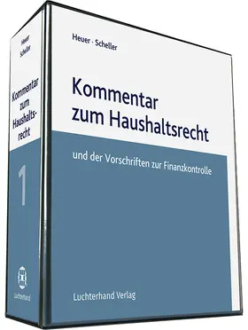 Kommentar zum Haushaltsrecht und der Vorschriften zur Finanzkontrolle, mit Fortsetzungsbezug, mit Fortsetzungsbezug