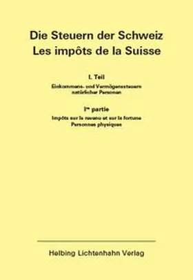 Die Steuern der Schweiz: Teil I EL 169