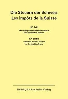 Die Steuern der Schweiz: Teil IV EL 194