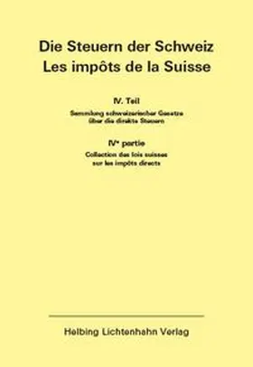 Die Steuern der Schweiz: Teil IV EL 195