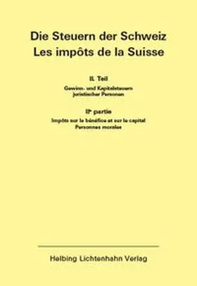 Die Steuern der Schweiz: Teil II EL 161