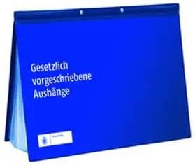 Gesetzlich vorgeschriebene Aushänge