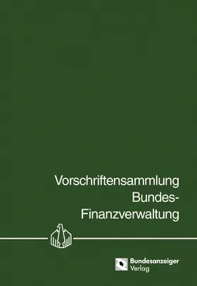 Vorschriftensammlung Bundes-Finanzverwaltung - VSF -