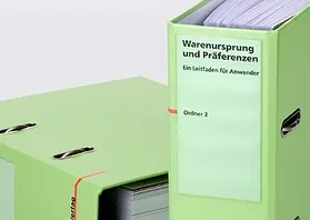 Warenursprung und Präferenzen (WuP) in der täglichen Praxis