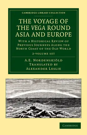 The Voyage of the Vega round Asia and Europe 2 Volume Set