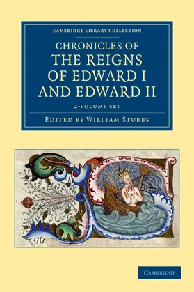 Chronicles of the Reigns of Edward I and Edward II 2 Volume Set