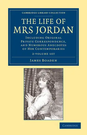 The Life of Mrs Jordan 2 Volume Set