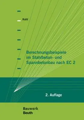 Berechnungsbeispiele im Stahlbeton- und Spannbetonbau nach EC 2 - Buch mit E-Book