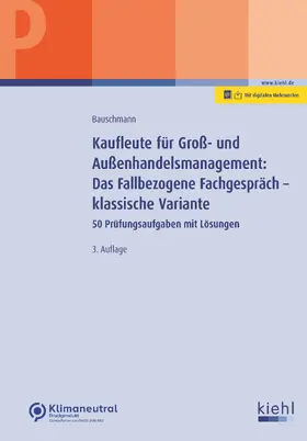 Kaufleute für Groß- und Außenhandelsmanagement: Das Fallbezogene Fachgespräch - klassische Variante