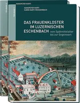 Das Frauenkloster im luzernischen Eschenbach vom Spätmittelalter bis zur Gegenwart