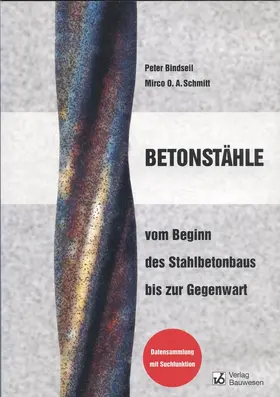 Betonstähle - vom Beginn des Stahlbetonbaus bis zur Gegenwart