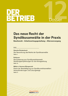 DER BETRIEB Dossier - Das neue Recht der Syndikusanwälte in der Praxis