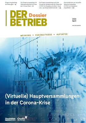 DER BETRIEB Dossier - (Virtuelle) Hauptversammlungen in der Corona-Krise