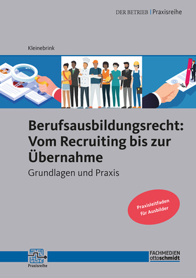 Berufsausbildungsrecht: Vom Recruiting bis zur Übernahme (Bundle: Buch + PDF)
